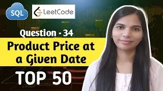 34. Product Price at a Given Date | SQL Interview Questions and Answers