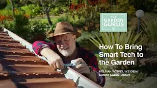 How to Bring Smart Tech into the Garden with The Garden Gurus