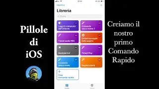 Pillole di iOS - Creare un Comando Rapido
