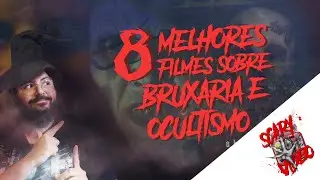 8 MELHORES FILMES SOBRE BRUXARIA E OCULTISMO - SCARY LISTA