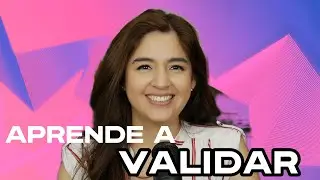 ¿Cómo validar? | Psicóloga Nathalia Díaz
