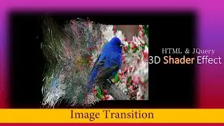 Simple Shader Transition Effect|3D Animation For Web Design|HTML Jquery