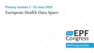 EHDS - EPF Congress 2022 | Day 1 - 23 June: Plenary session 1