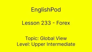 EnglishPod 233 - Forex