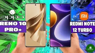 Oppo Reno 10 Pro Plus vs Xiaomi Redmi Note 12 Turbo