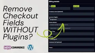 Remove WooCommerce Checkout Fields WITHOUT Any Plugins?