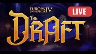 LIVE! EU4: The Draft Semifinals