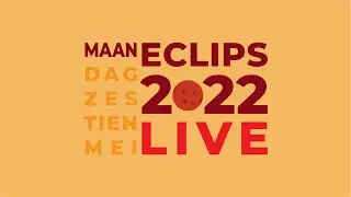 Maansverduistering maandag 16 mei 2022 LIVESTREAM