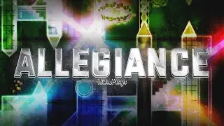 [GD] Allegiance By NikroPlays 100% (Extreme Demon) (360 fps, CBF)