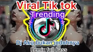 Dj Aku bukan jodohnya||jungle Dutch Remix full bass