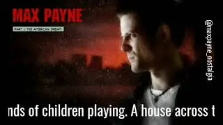 Life was good. The sun setting on a sweet summer's day. | Max Payne | The American Dream