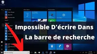 Impossible d'écrire dans la barre de recherche sous Windows 10
