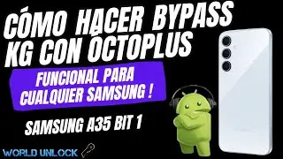✅ Cómo quitar KG LOCKED BYPASS a TODOS LOS SAMSUNG OCTOPLUS BOX | BYPASS KG OCTOPLUS SM-A356E Bit 1