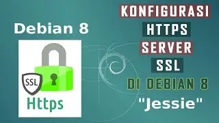 Konfigurasi HTTPS di Debian 8 - How to Configuration HTTPS on Debian 8