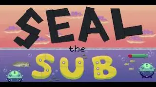 Seal the Sub [GGJ2020]