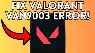 How to Fix Valorant VAN9003 (UEFI) Error on Windows 11 (Full Guide) 2025!