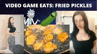 VIDEO GAME EATS: Rick and Morty Fried Pickles