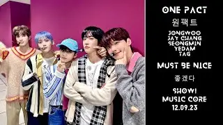 ONE PACT - Must Be Nice|  #원팩트  – #좋겠다  | Show! Music Core | MBC 12.09.23