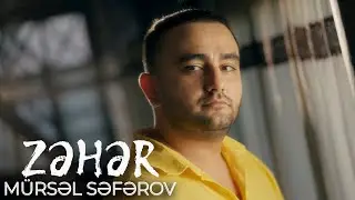 Mursel Seferov - Zəhər (Official Video)