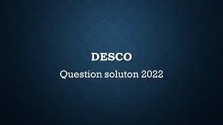 Desco question solution 2022, ডেসকো  প্রশ্ন ও উত্তর ২০২২, desco job preparation