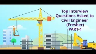 Interview Questions for Civil Engineer (Fresher)