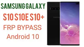 Samsung Galaxy S10/S10plus Frp Bypass Android 10 2020
