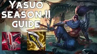 YASUO GUIDE SEASON 11 || BEST BUILD/RUNES