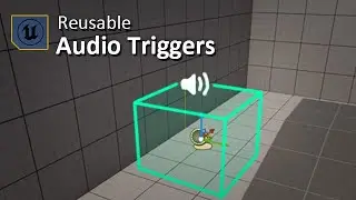 Reusable Audio Triggers in Unreal 5