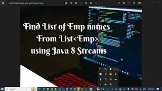 Find Emp names from List of Emp using Java 8 Streams .