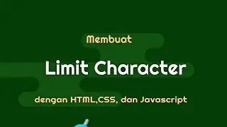 Membuat LIMIT CHARACTER di TEXT FIELD dengan HTML, CSS, dan JAVASCRIPT