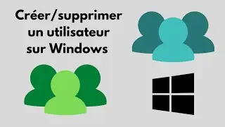 Créer/supprimer un utilisateur sur Windows 10