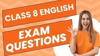 CLASS 8 ENGLISH  / EXAM QUESTIONS / Mayas Classroom