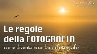 Le 8 REGOLE della FOTOGRAFIA che devi conoscere per delle foto PERFETTE