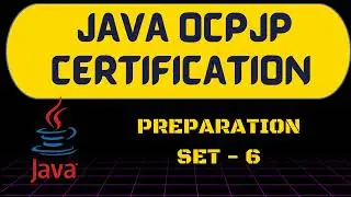 Java MCQs for OCPJP SCJP Certification Exam   Practice Set 6