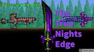 Creating The TRUE NIGHTS EDGE In Terraria:Ep.35