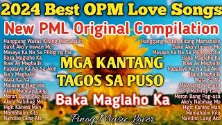 New 2024 Tagalog Love Songs Nonstop | Best PML Original Songs Compilation
