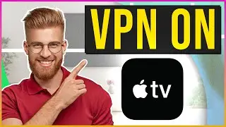 How to Install a VPN on Apple TV: 3 Easy Methods 🍏📺