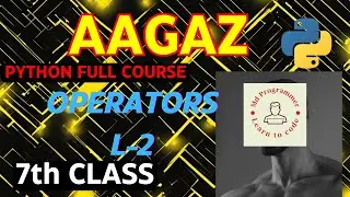 Python Operators Explained: Logical, Identity, and Membership | Class 7 AAGAZ Batch Python Learning