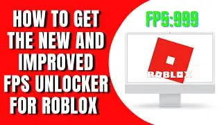 How To Get The New And Improved Fps Unlocker For Roblox