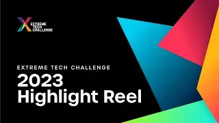 Extreme Tech Challenge 2023 Highlight Reel