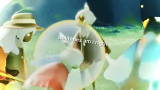 being very polite
