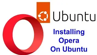 How to Install Opera on Ubuntu