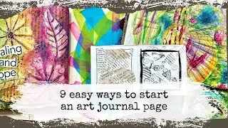 9 easy ways to start an art journal page | getting over the blank page | beginner art journal ideas
