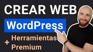 Cómo Hacer una Web con WP 2024: Paso a Paso + Herramientas Premium