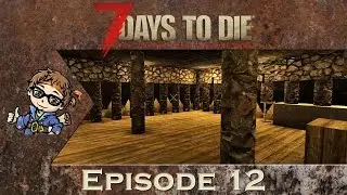 7 Days To Die Coop - Day 12 - Horde Night Prep - Ep 12 - Alpha 15