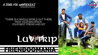 Friendoomania - Luv Trip                                        #Friendshipday #luvtrip #musicvideo