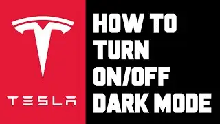 Tesla How To Turn On Dark Mode Screen - How To Set Screen to Dark or Light Mode Auto or Manual