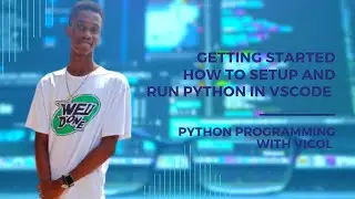 Lecture 1 - Setting up your programming environment | How to install Python on Visual Studio Code