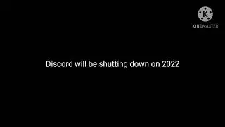 Discord is shutting down on 2022