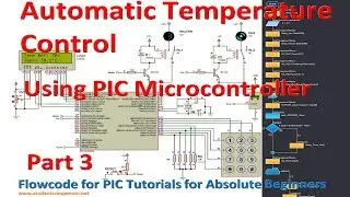 37- Project 5 Automatic Temperature Control, part 3 | Flowcode Beginners Tutorial